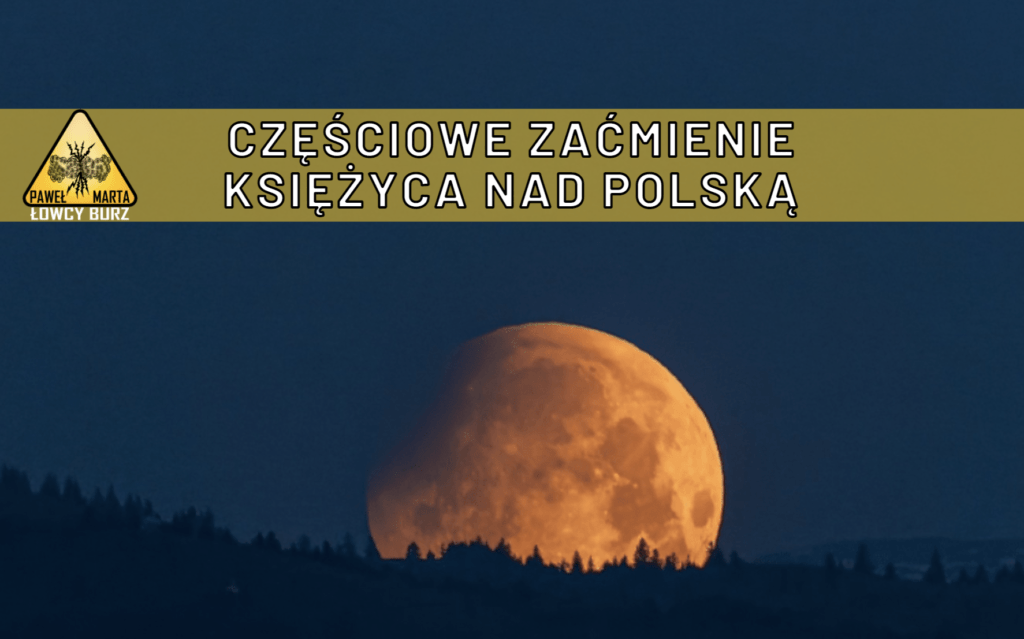 Częściowe zaćmienie Księżyca, Częściowe zaćmienie Księżyca,nad Polską